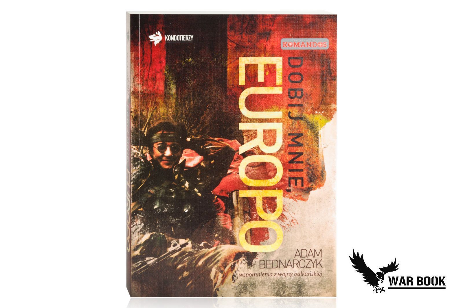 Książka Dobij mnie Europo - Adam Bednarczyk