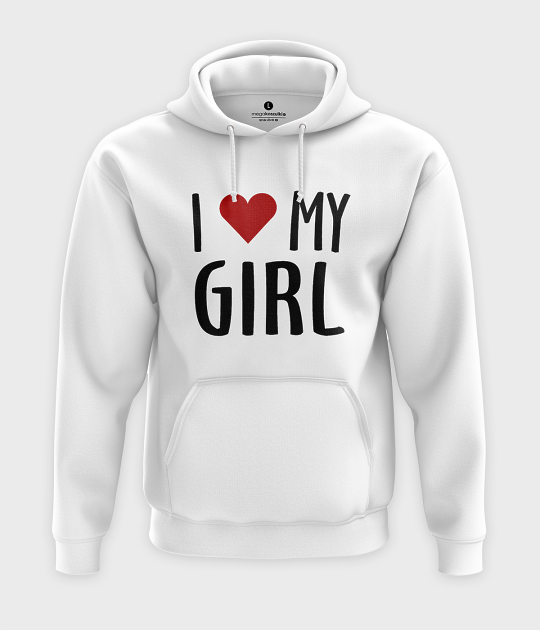 Bluza z kapturem I love my girl