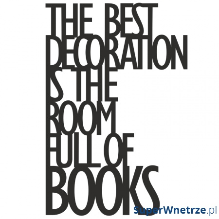 Napis 3D na ścianę THE BEST DECORATION IS THE... DekoSign czarny