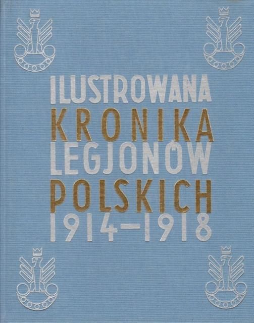 Ilustrowana Kronika Legjonów 1914-1918 (348644)