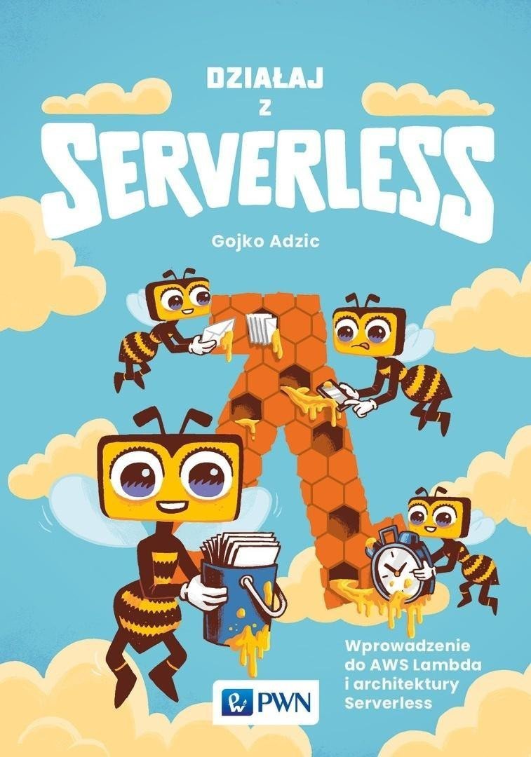 Działaj z Serverless. Wprowadzenie do AWS Lambda..