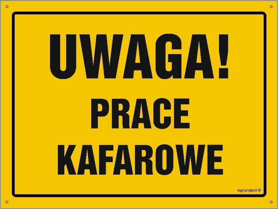 Mój dom Uwaga! Prace Kafarowe - 35 X 25 Cm, Bn Płyta Żółta Libres Polska Sp Sgp-Oa179_350X250_Bn 5904937517851
