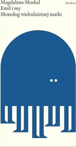 Emil i my. Monolog wielodzietnej matki