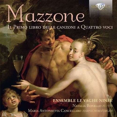 Mazzone: Il Primo Libro Delle Canzoni a Quattro Voci
