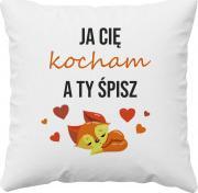 Koszulkowy Ja cię kocham a ty śpisz - poduszka z nadrukiem
