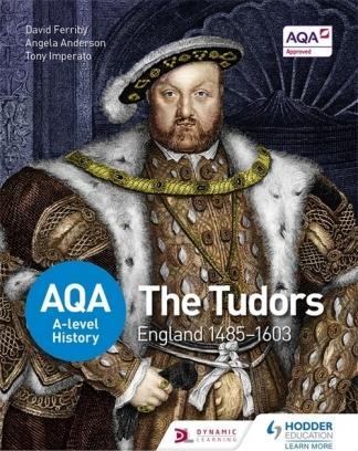AQA A-level History: The Tudors: England 1485-1603
