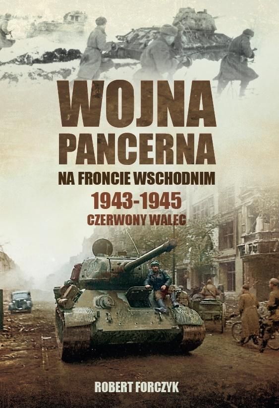 Wojna pancerna na froncie wschodnim 1943-1945 (372053)