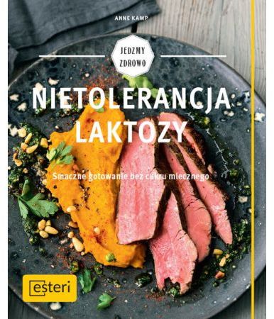 Nietolerancja laktozy. Smaczne gotowanie bez cukru mlecznego