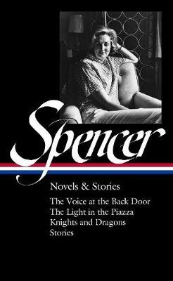 Elizabeth Spencer: Novels & Stories (loa #344)