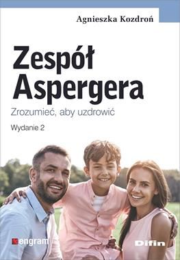 Zespół Aspergera. Zrozumieć, aby uzdrowić w.2