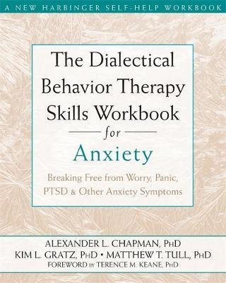 The Dialectical Behaviour Therapy Skills Workbook for Anxiety