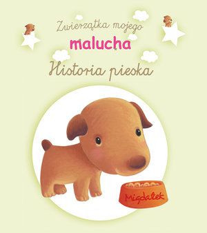 Zwierzątka mojego malucha - Historia pieska (153859)