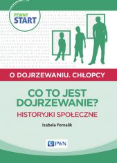 Pewny start. O dojrzewaniu. Chłopcy. Co to jest..? (242631)