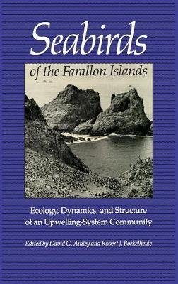 Seabirds of the Farallon Islands: Ecology, Dynamics, and Structure of an Upwelling-System Community