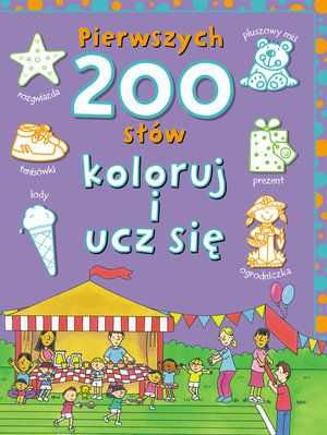 Pierwszych 200 słów. Koloruj i ucz się (84624)