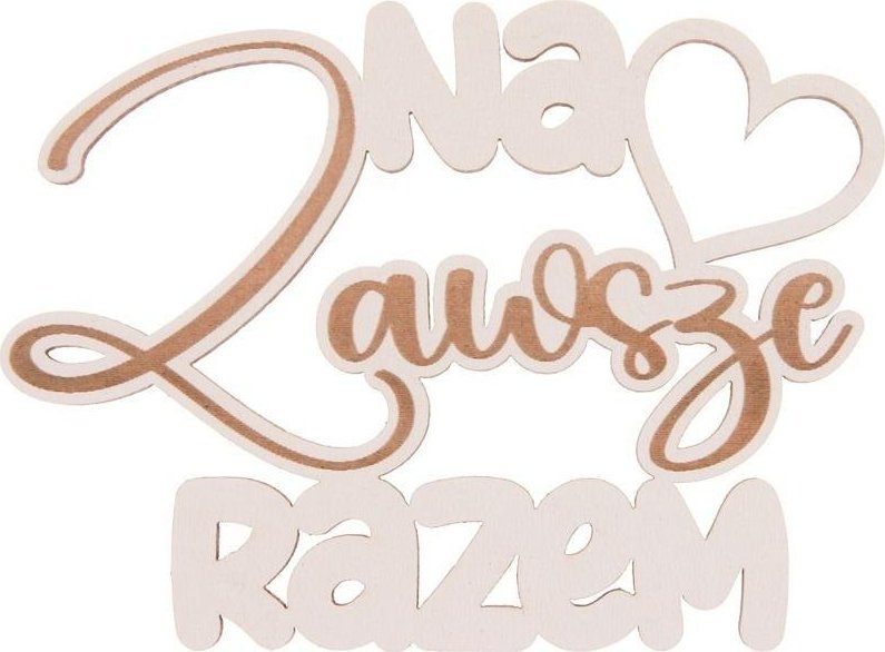 Drewniany napis - Na zawsze razem 5szt biały