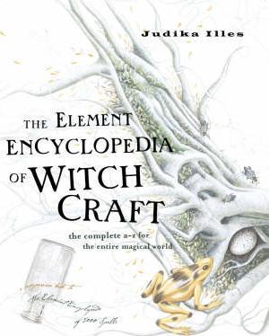 The Element Encyclopedia of Witchcraft