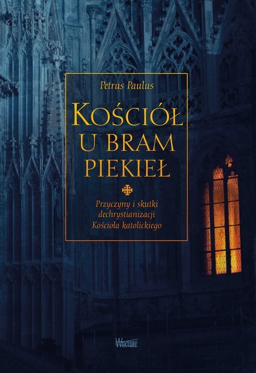 Kościół u bram piekieł. Przyczyny i skutki...