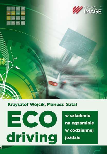Eco driving w szkoleniu, na egzaminie, w codziennej jeździe