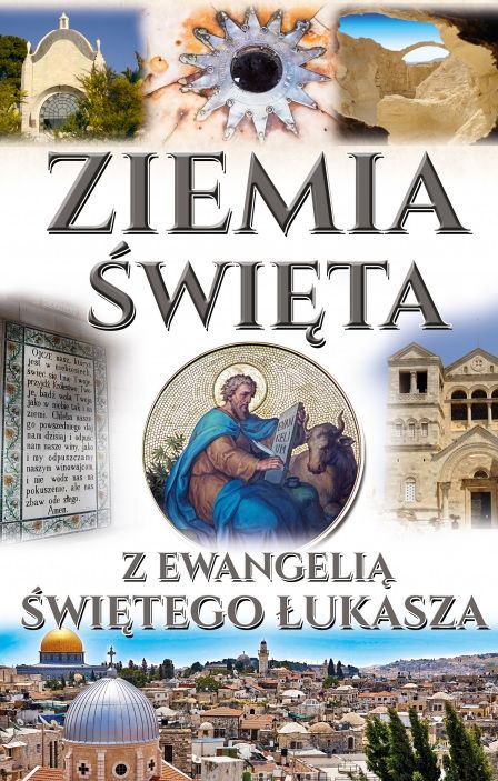Ziemia Święta z Ewangelią św. Łukasza