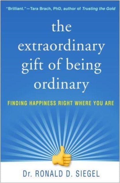 The Extraordinary Gift of Being Ordinary