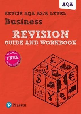 Pearson REVISE AQA A level Business Revision Guide and Workbook