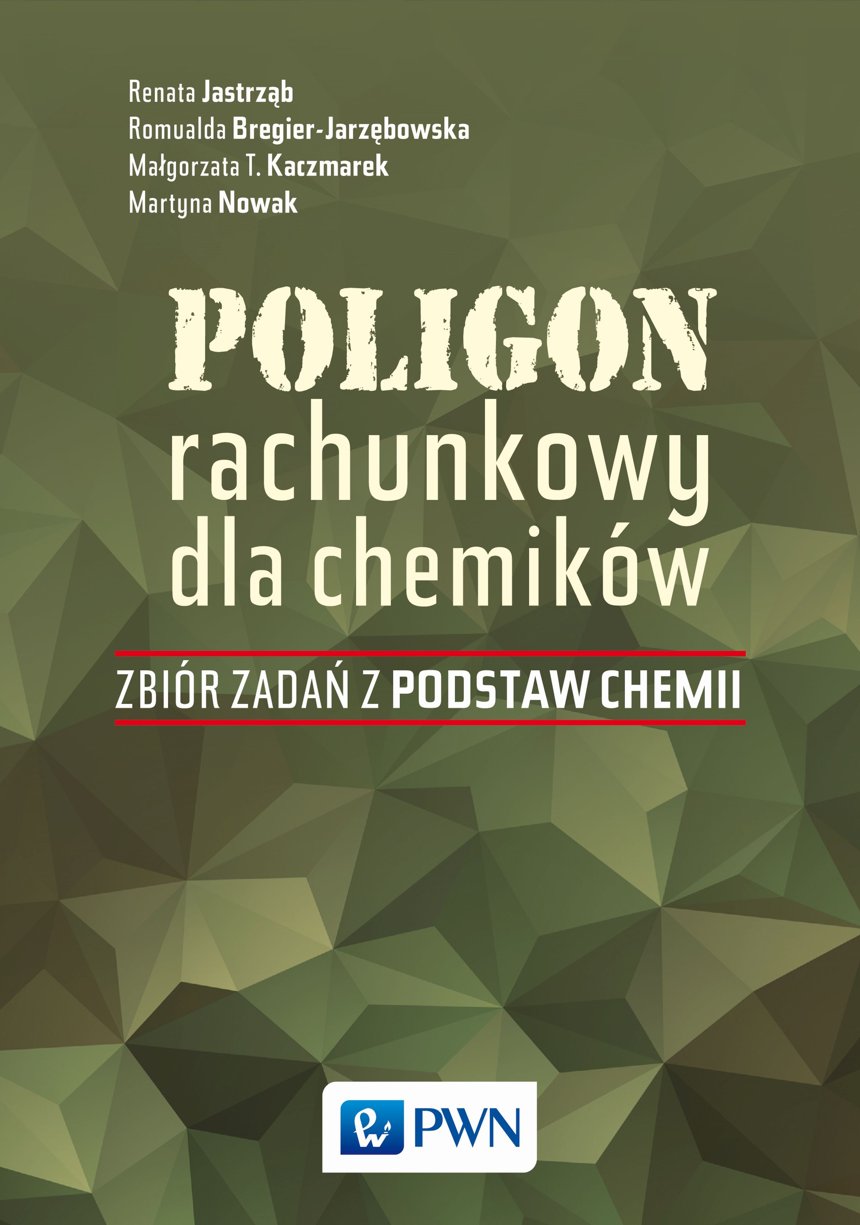 POLIGON RACHUNKOWY DLA CHEMIKÓW ZBIÓR ZADAŃ Z PODSTAW CHEMII