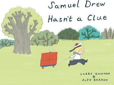 Samuel Drew Hasnt a Clue