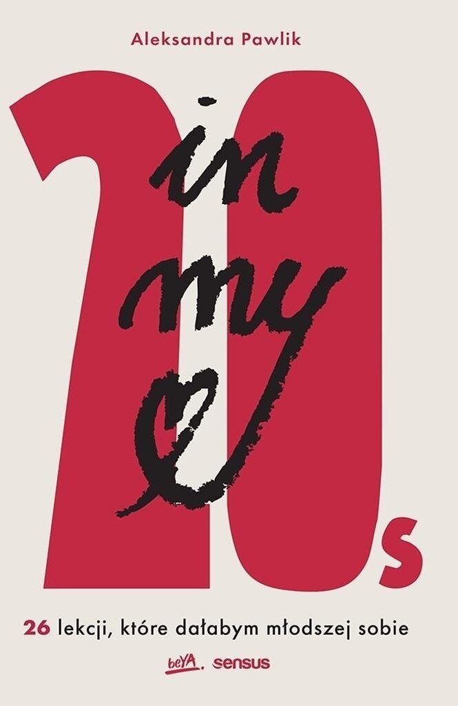 In my 20s. 26 lekcji, które dałabym młodszej sobie