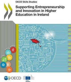 OECD Skills Studies Supporting Entrepreneurship and Innovation in Higher Education in Ireland