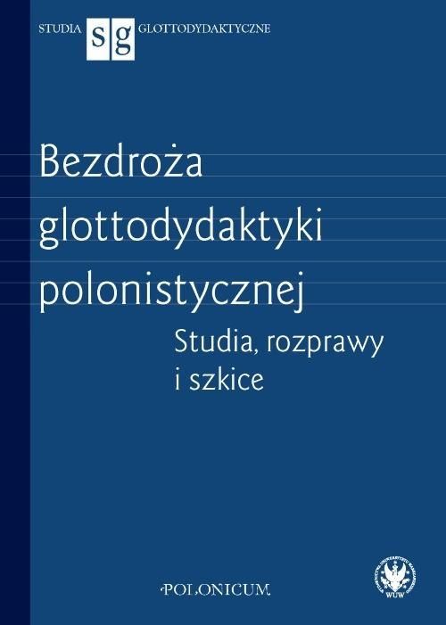 Bezdroża glottodydaktyki polonistycznej