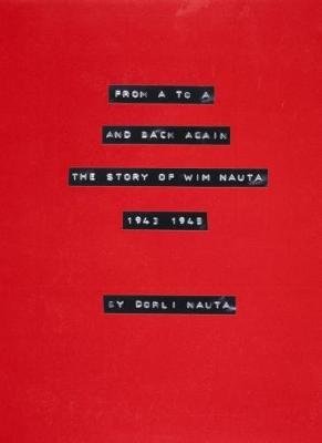 From A to A and Back Again: The Story of Wim Nauta 1943-1945