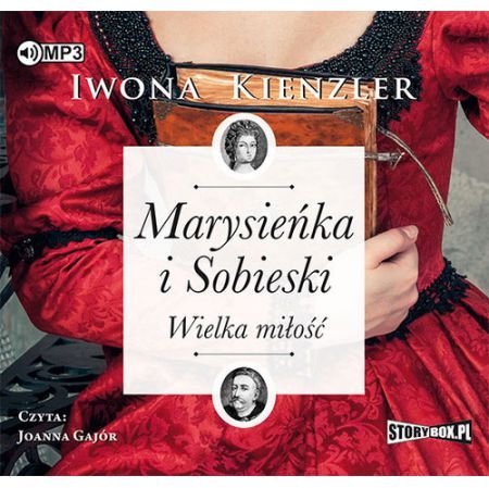 Marysieńka i Sobieski. Wielka miłość. Audiobook