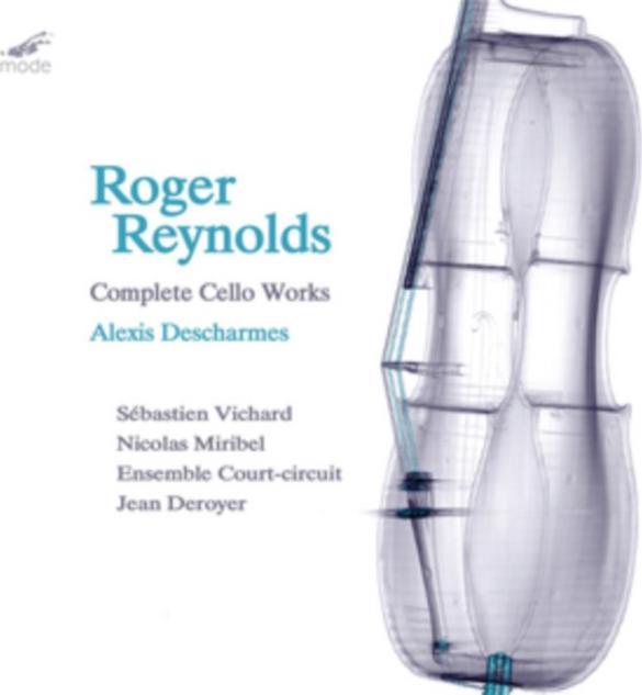 Roger Reynolds: Complete Cello Works