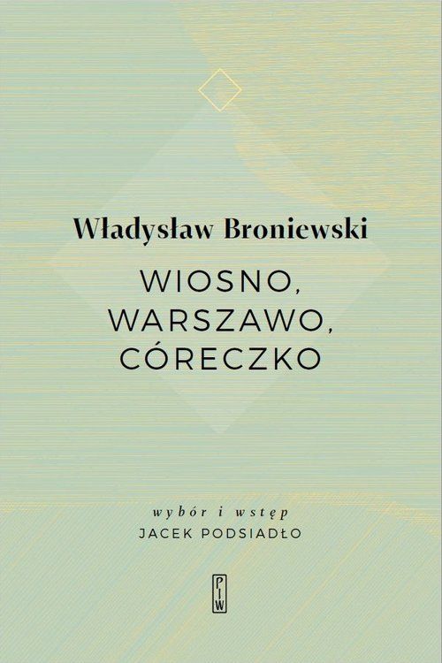 Wiosno, Warszawo, córeczko