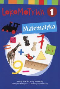 Lokomotywa 1 Matematyka podręcznik wyd. 2017