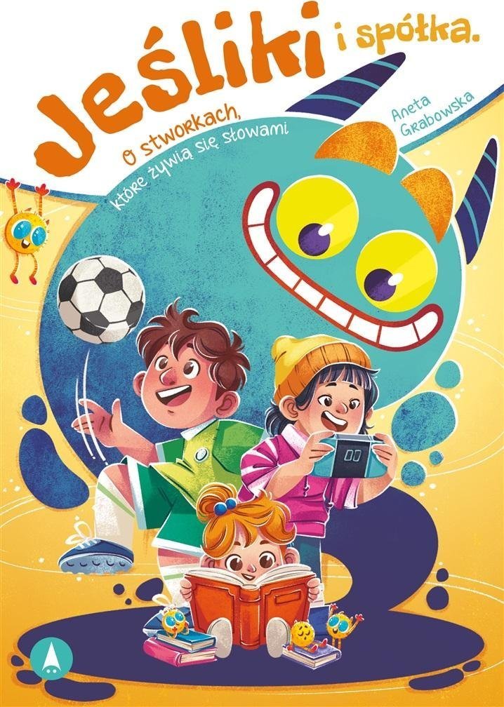 Jeśliki i spółka. O stworkach, które żywią się..