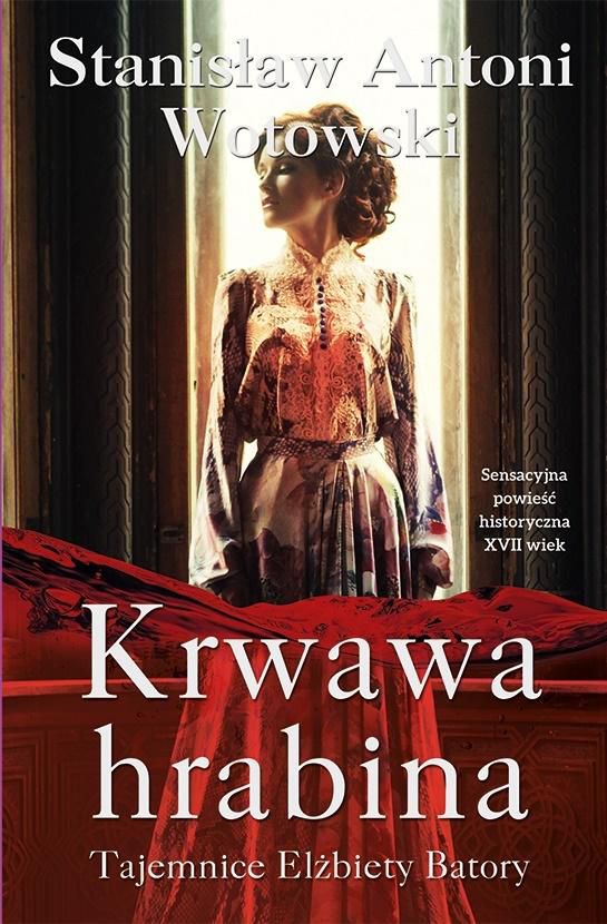 Krwawa hrabina. Tajemnice Elżbiety Batory - 264568