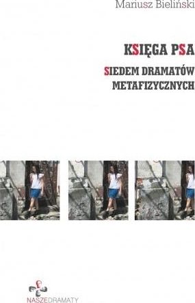 Księga Psa. Siedem dramatów metafizycznych