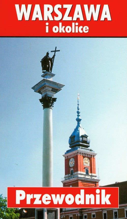 Warszawa i okolice. Przewodnik
