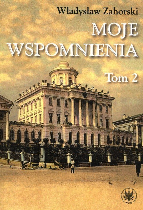 Moje wspomnienia T.2