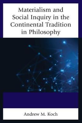 Materialism and Social Inquiry in the Continental Tradition in Philosophy