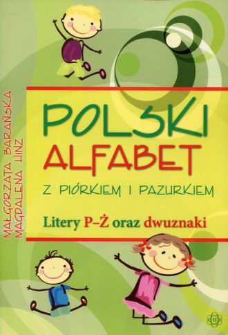 Polski alfabet z piĂłrkiem i pazurkiem. Litery P-Ĺ» oraz dwuznaki.