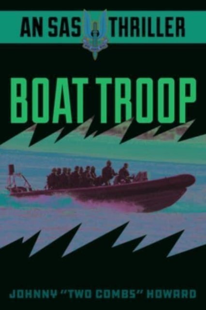 Boat Troop: An SAS Thriller