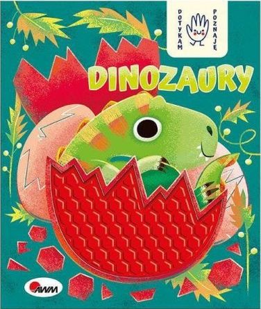 Dotykam poznaję. Dinozaury. Książeczka sensoryczna