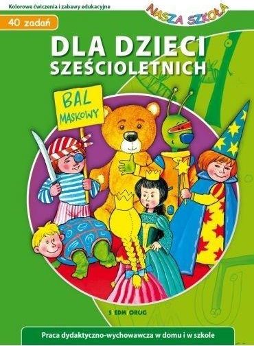 Dla dzieci sześcioletnich. Nasza szkoła