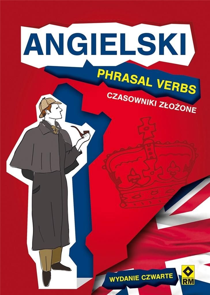 Angielski Phrasal Verbs - czasowniki złożone