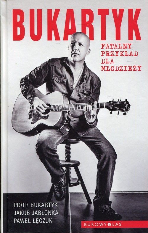 Bukartyk. Fatalny przykład dla młodzieży