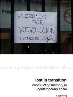 Lost in Transition: Constructing Memory in Contemporary Spain
