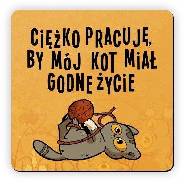 Molom Magnes na lodówkę Godne życie kot